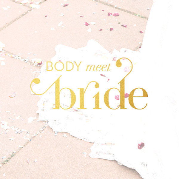 Body meet Bride